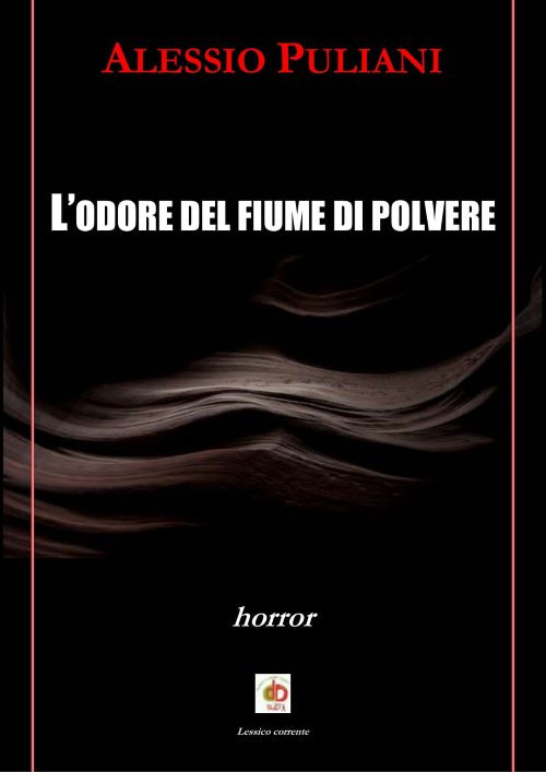 L'odore del fiume di polvere