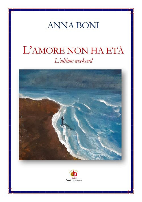 L'amore non ha età. L'ultimo weekend