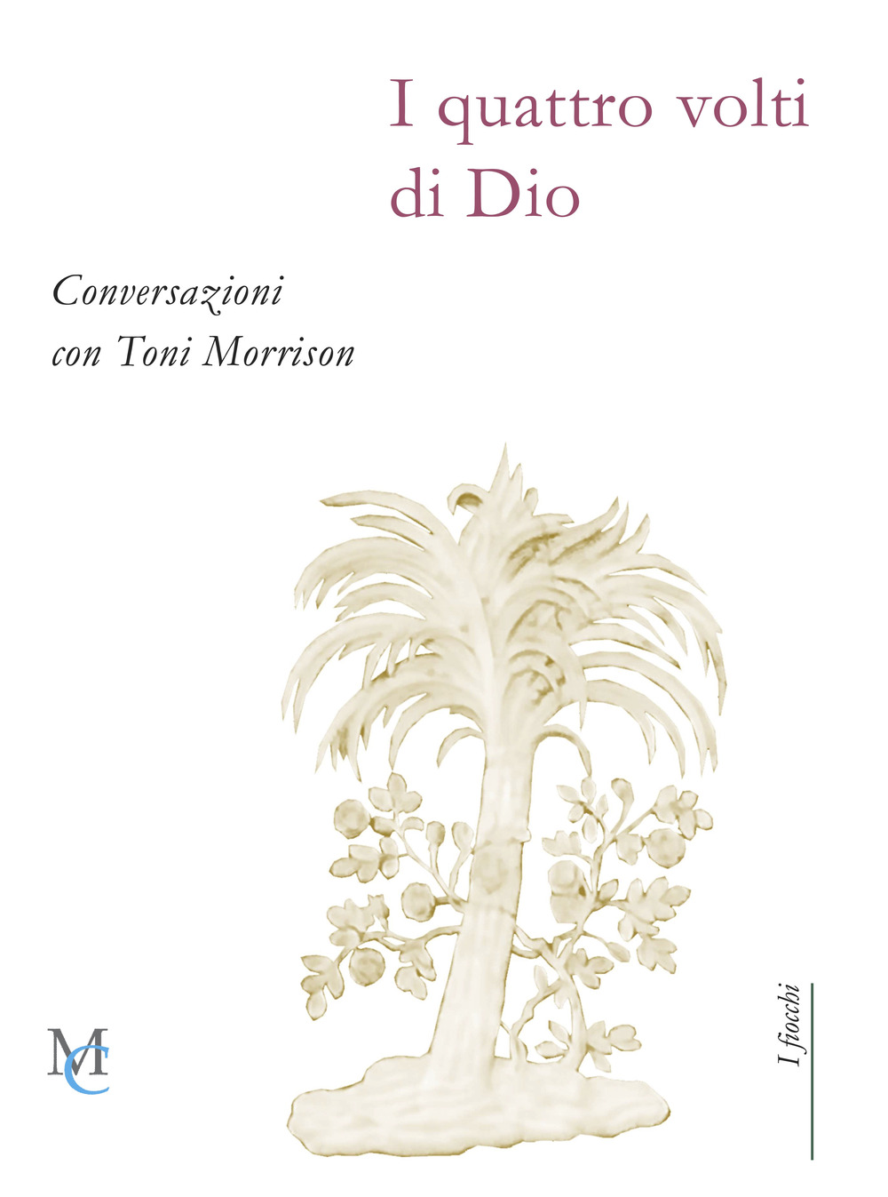 I quattro volti di Dio. Conversazioni con Toni Morrison