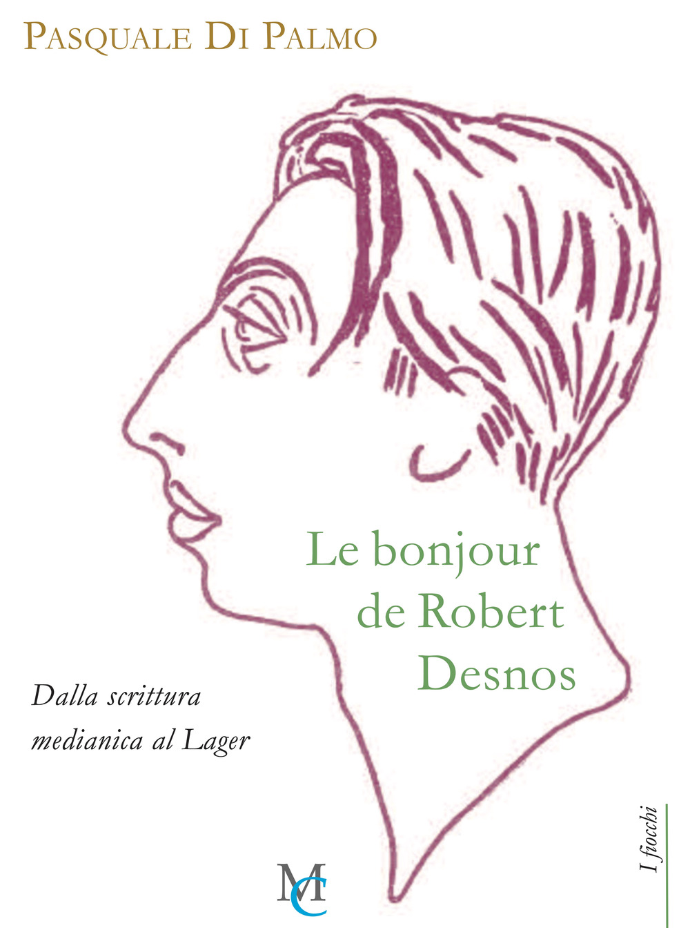 Le bonjour de Robert Desnos. Dalla scrittura medianica al Lager