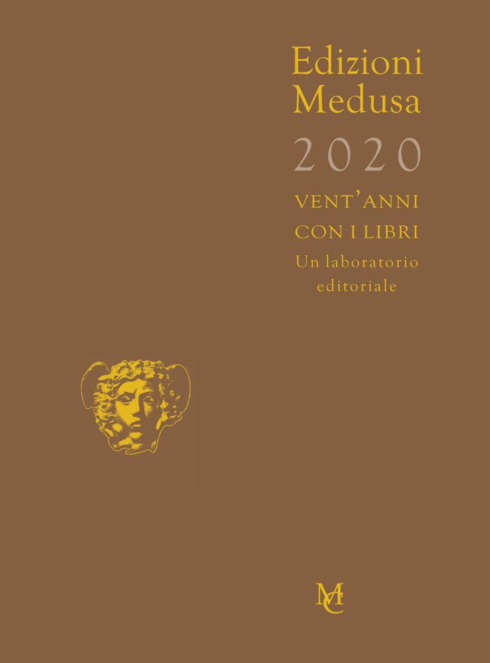 Edizioni Medusa 2020. Vent'anni con i libri. Un laboratorio editoriale