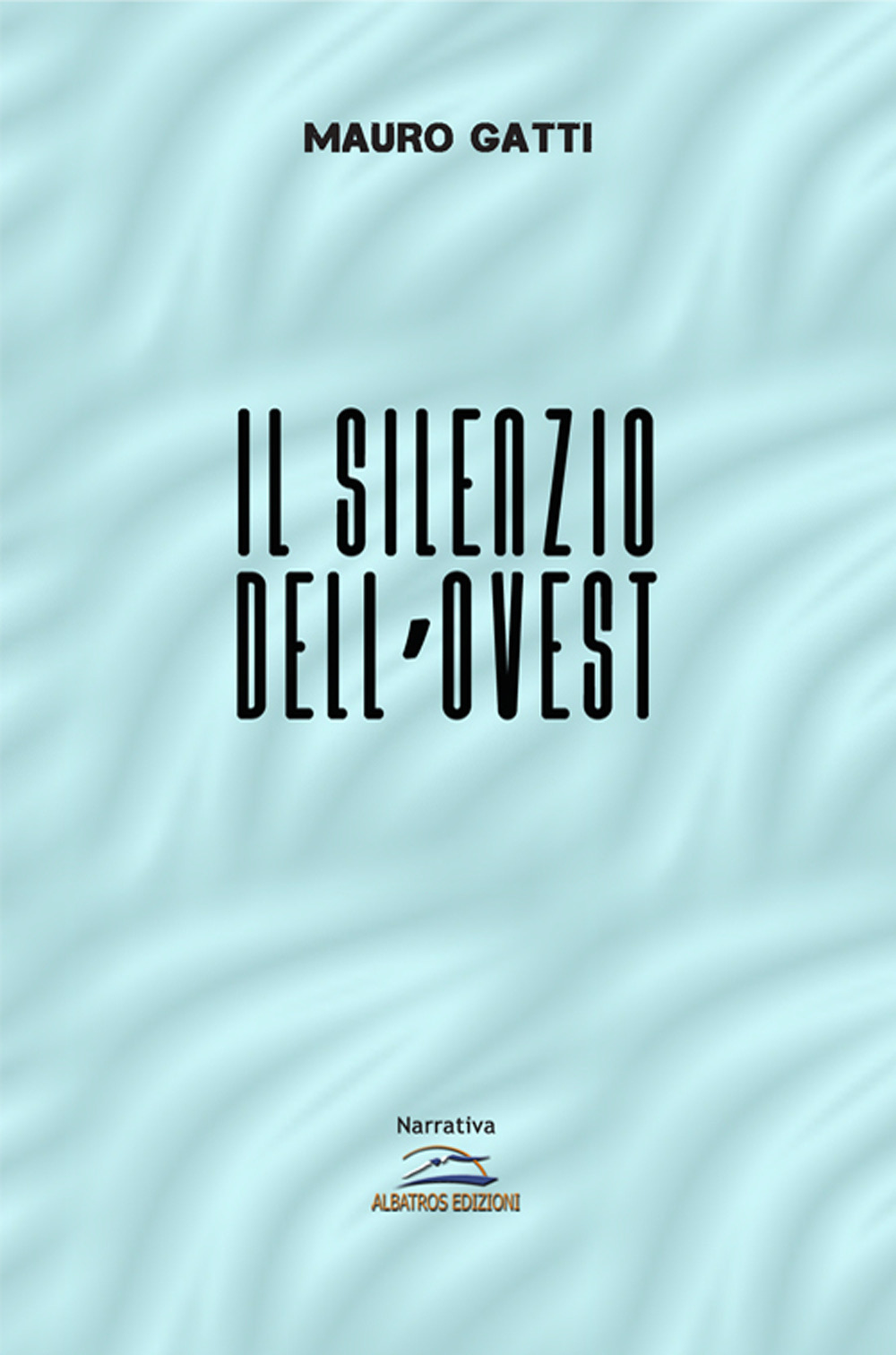 Il silenzio dell'Ovest