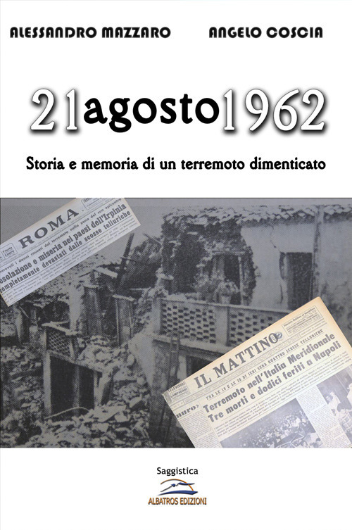 21 agosto 1962. Storia e memoria di un terremoto dimenticato