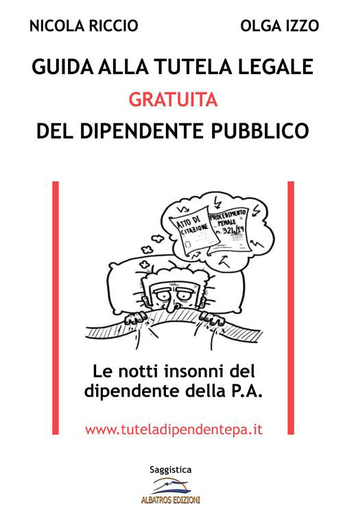 Guida alla tutela legale gratuita del dipendente pubblico. Le notti insonni del dipendente della P.A.