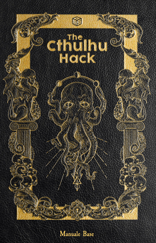 The Cthulhu Hack. Il gioco di ruolo. Manuale base