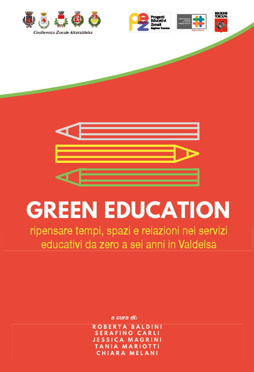 Green education. Ripensare tempi, spazi e relazioni nei servizi educativi da zero a sei anni in Valdelsa
