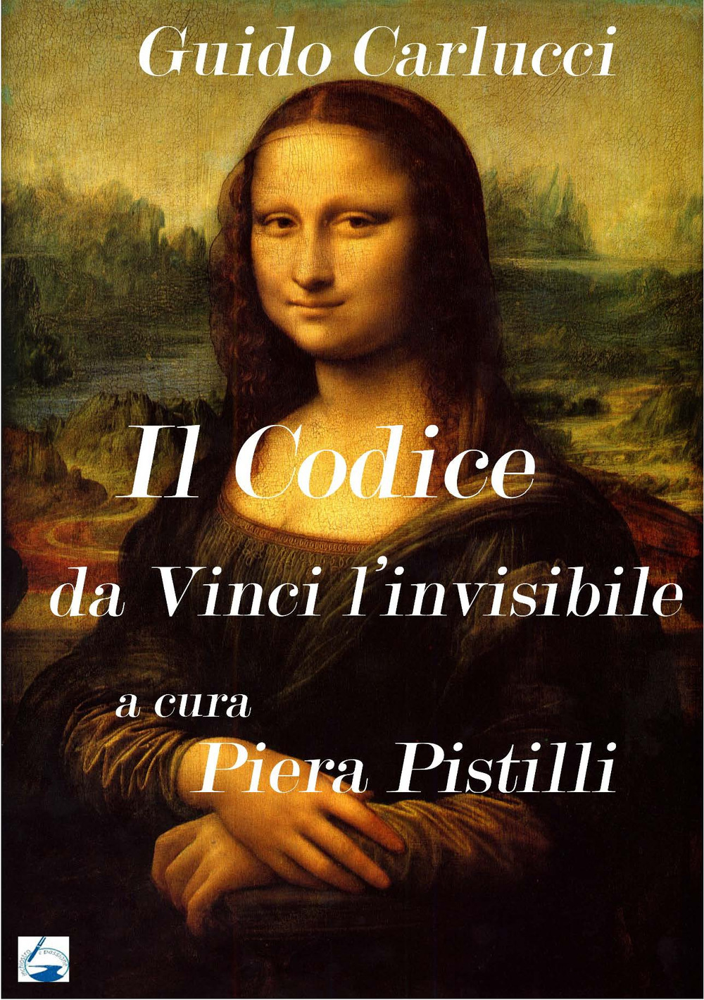 IL Codice da Vinci. Leonardo l'invisibile