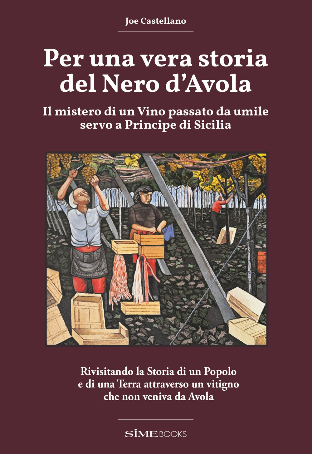 Per una vera storia del Nero d'Avola. Il mistero di un vino passato da umile servo a principe di Sicilia