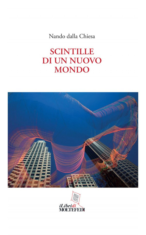 Scintille di un nuovo mondo