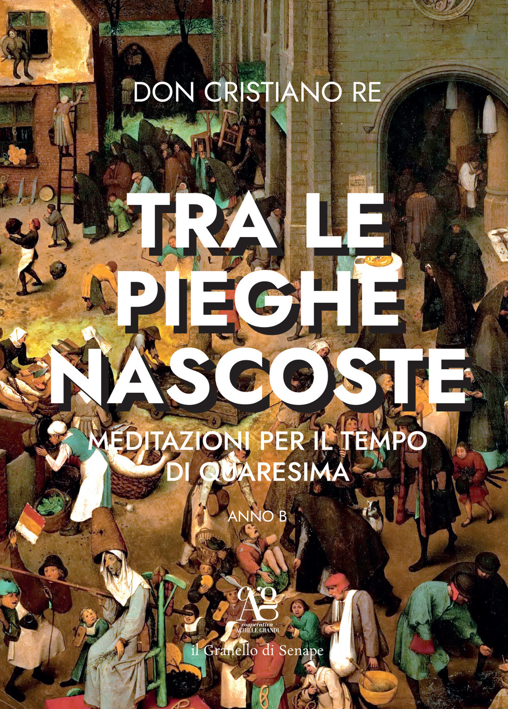 «Tra le pieghe nascoste». Meditazioni per il tempo di Quaresima