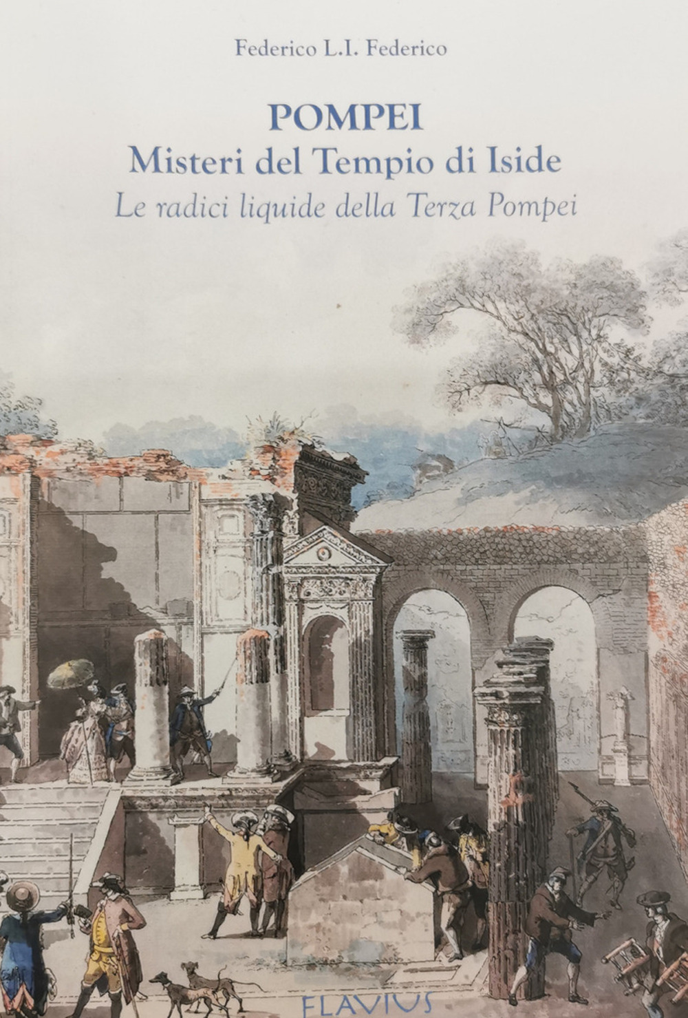 Pompei. Misteri del Tempio di Iside. Le radici liquide della terza Pompei