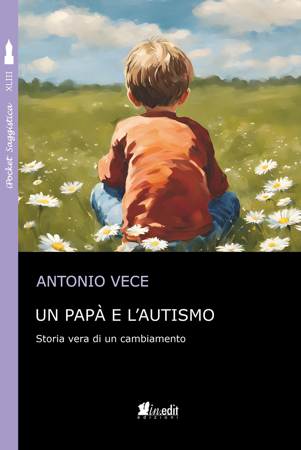 Un papà e l'autismo. Storia vera di un cambiamento