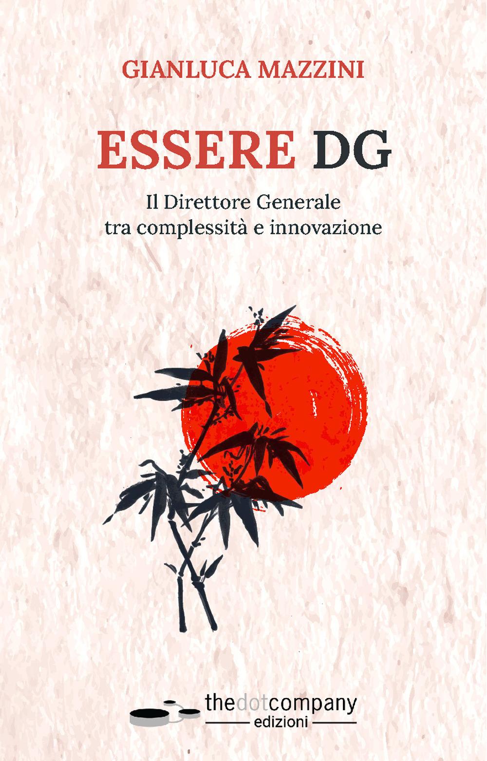 Essere DG. Il Direttore Generale tra complessità e innovazione