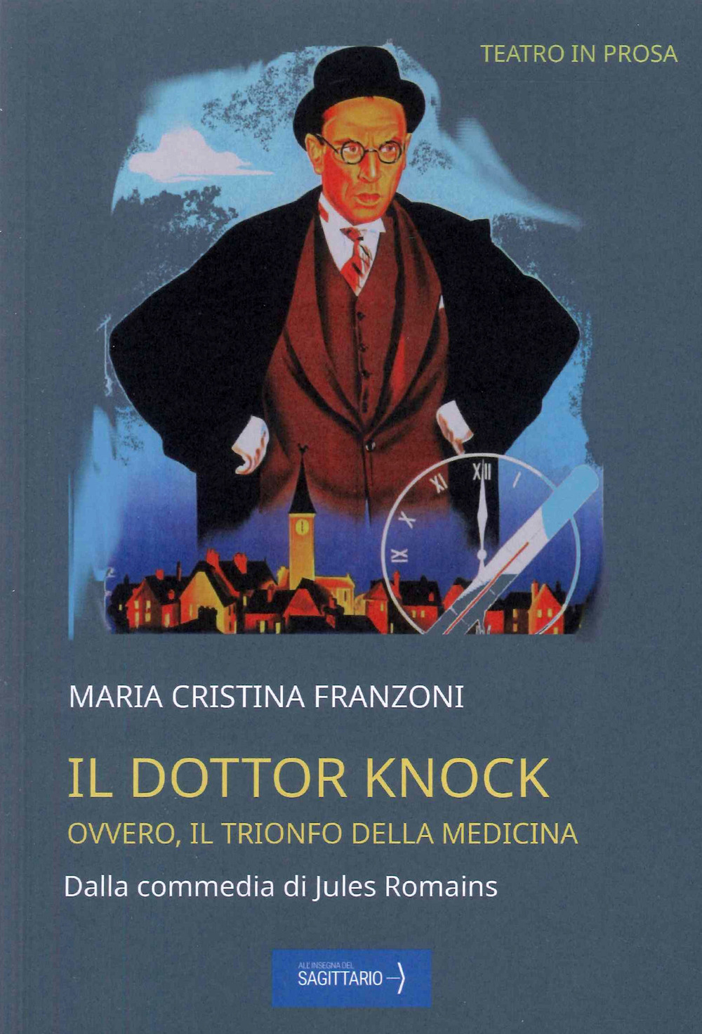 Il dottor Knock. Ovvero il trionfo della medicina