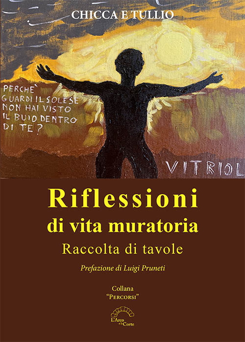 Riflessioni di vita muratoria. Raccolta di tavole