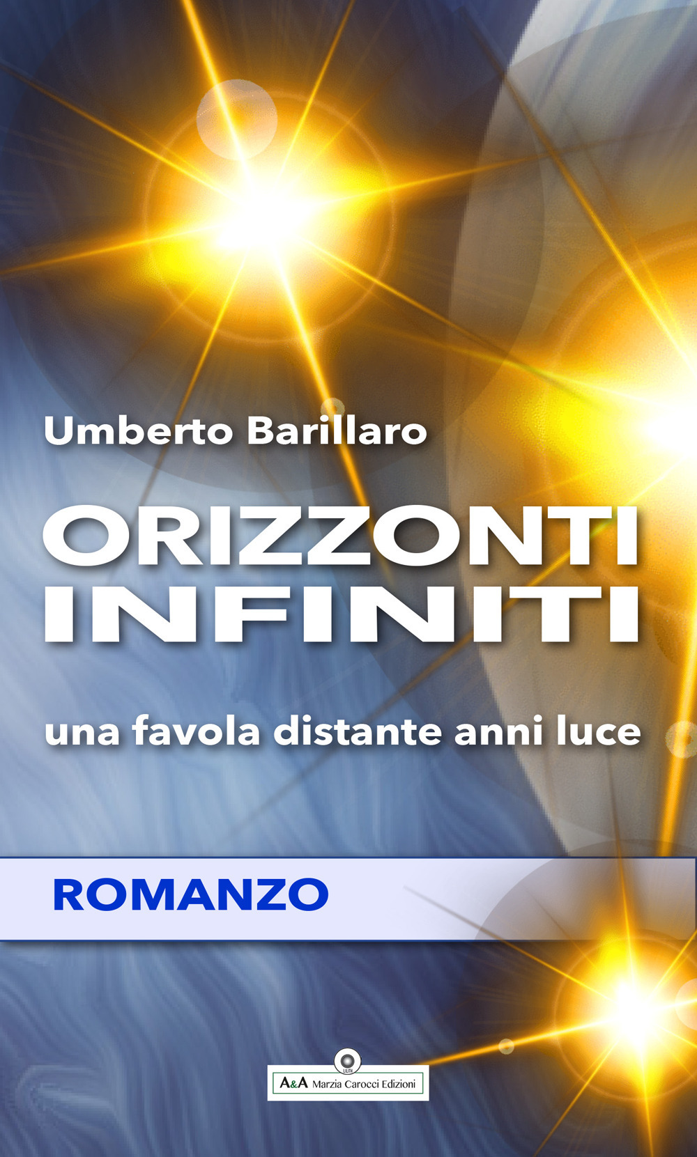 Orizzonti infiniti. Una favola distante anni luce