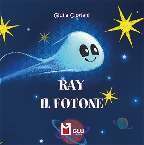 Ray. Il fotone. Ediz. a colori