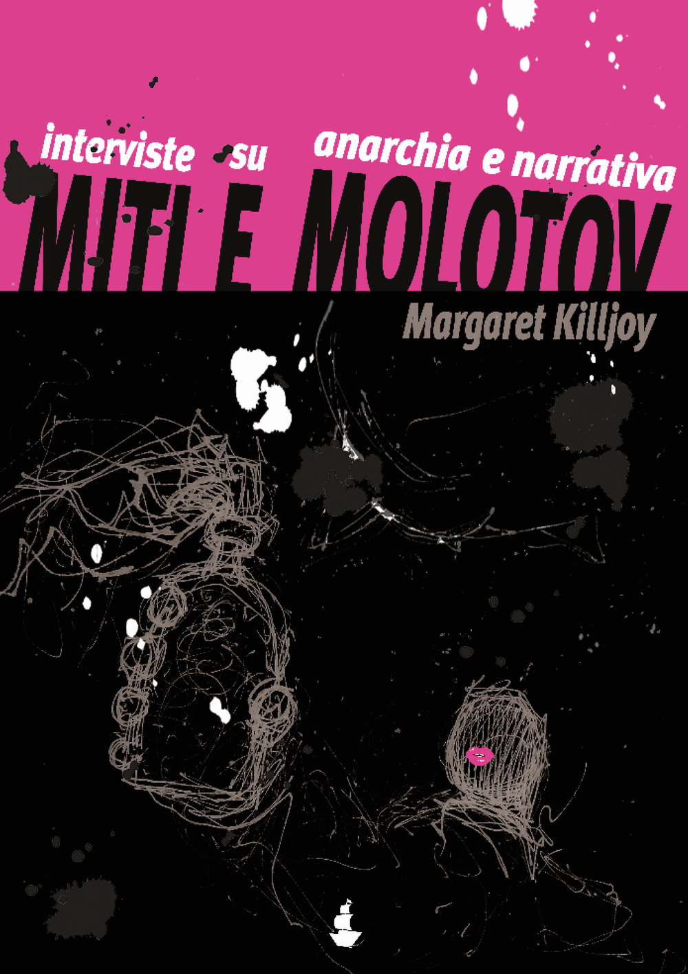 Miti e molotov. Interviste su anarchia e narrativa