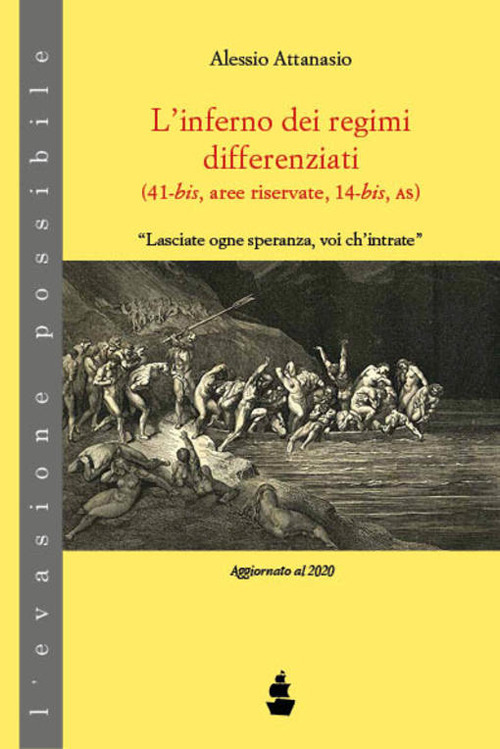 L'inferno dei regimi differenziati. (41-bis, aree riservate, 14-bis, AS). Ediz. ampliata