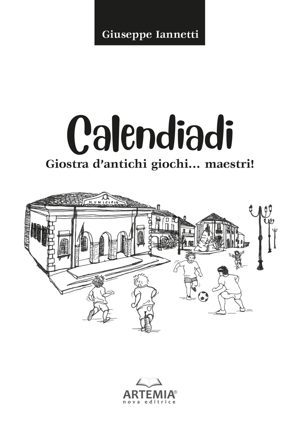 Calendiadi. Giostra d'antichi giochi... maestri!