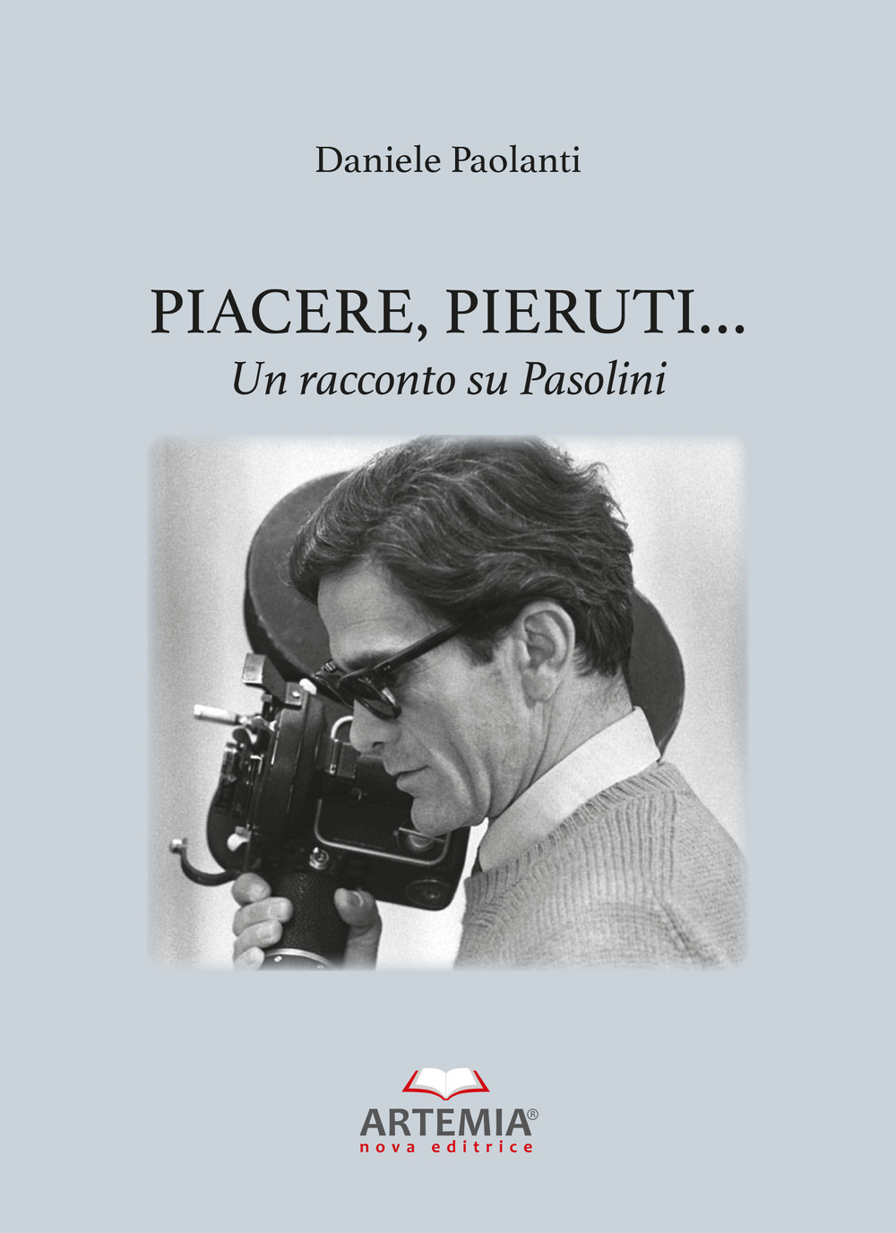 Piacere, Pieruti... Un racconto su Pasolini