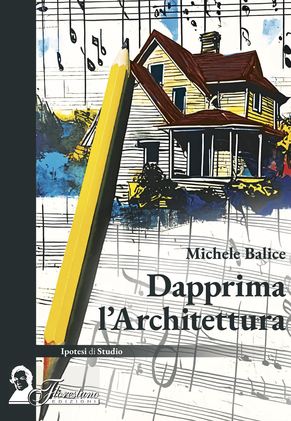 Dapprima l'architettura