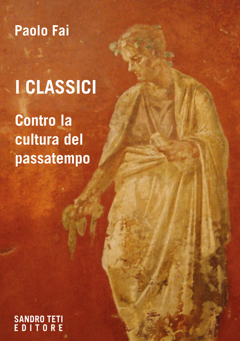 I classici. Contro la cultura del passatempo