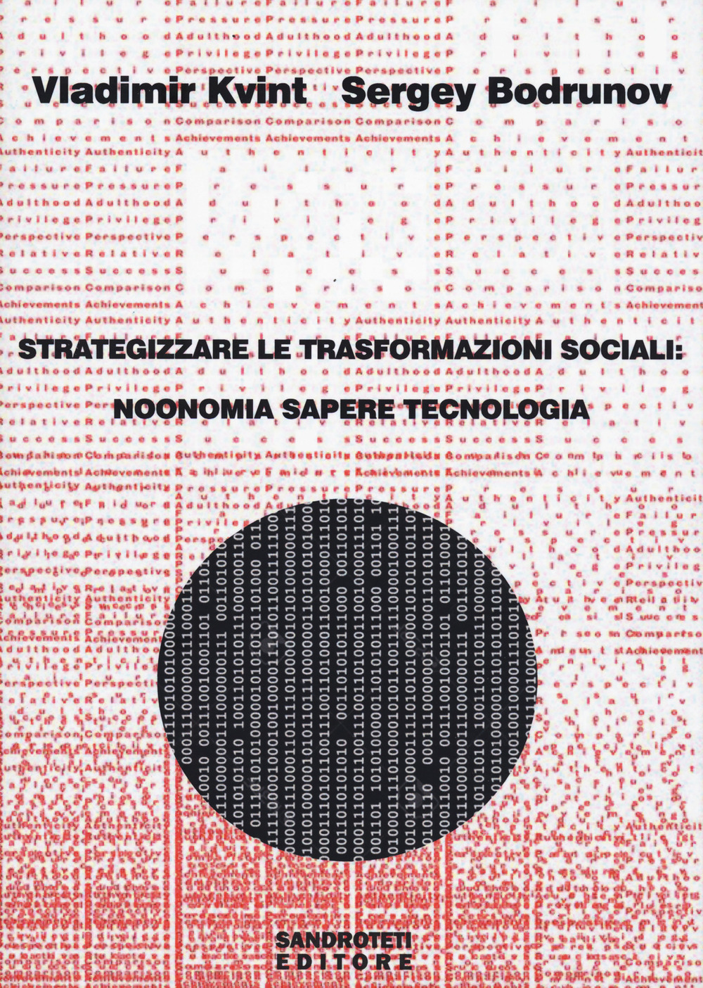 Strategizzare le trasformazioni sociali: noonomia, sapere, tecnologia