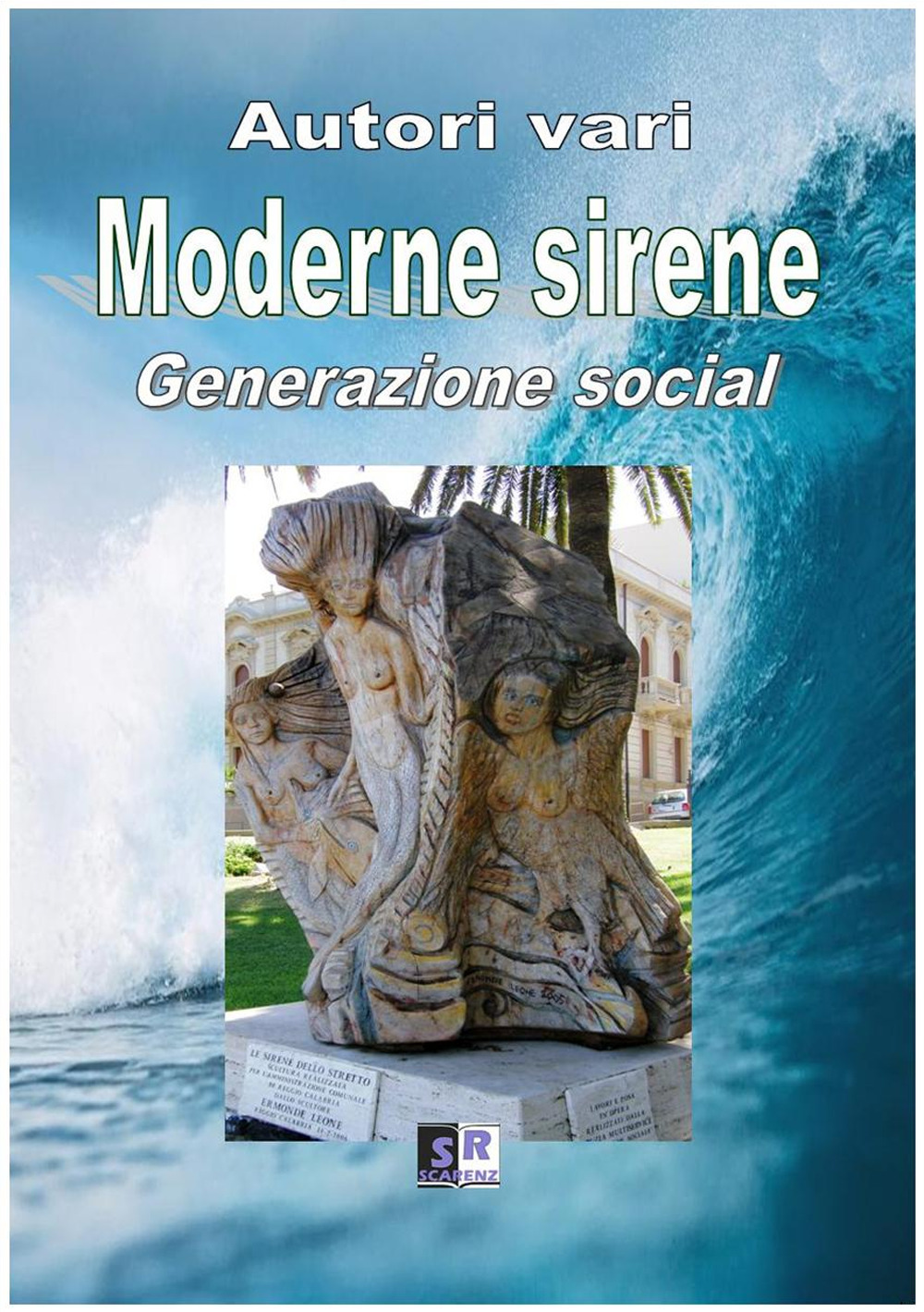 Moderne sirene. Generazione social