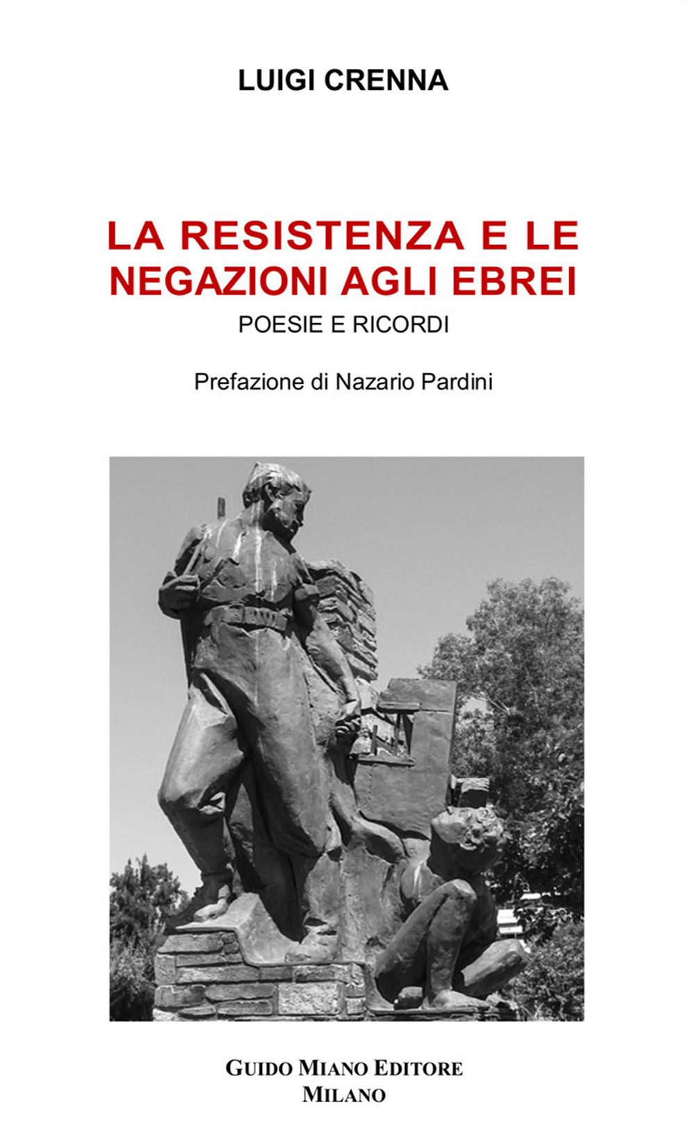 La Resistenza e le negazioni agli ebrei. Poesie e ricordi