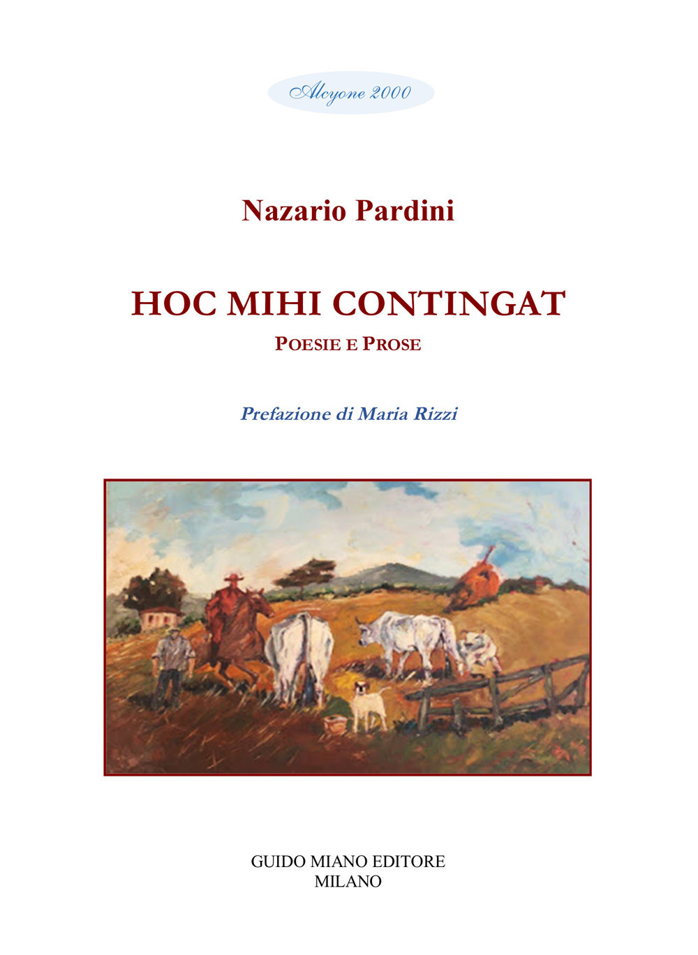 Hoc mihi contingat. Poesie e prose