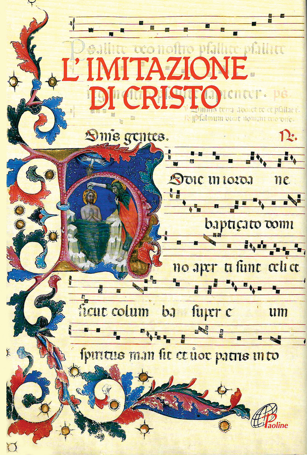 L'imitazione di Cristo. Miniature, lettere istoriate e fregi tratti dal Messale Della Rovere