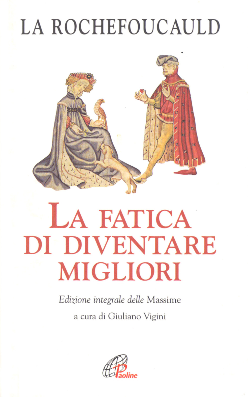 La fatica di diventare migliori. Ediz. integrale