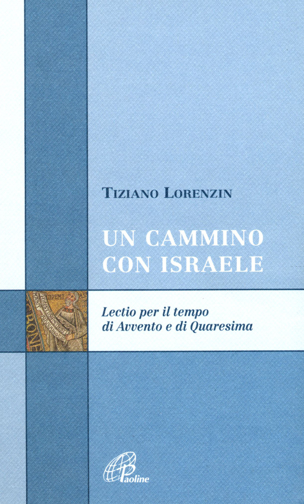 Un cammino con Israele. Lectio per il tempo di Avvento e Quaresima