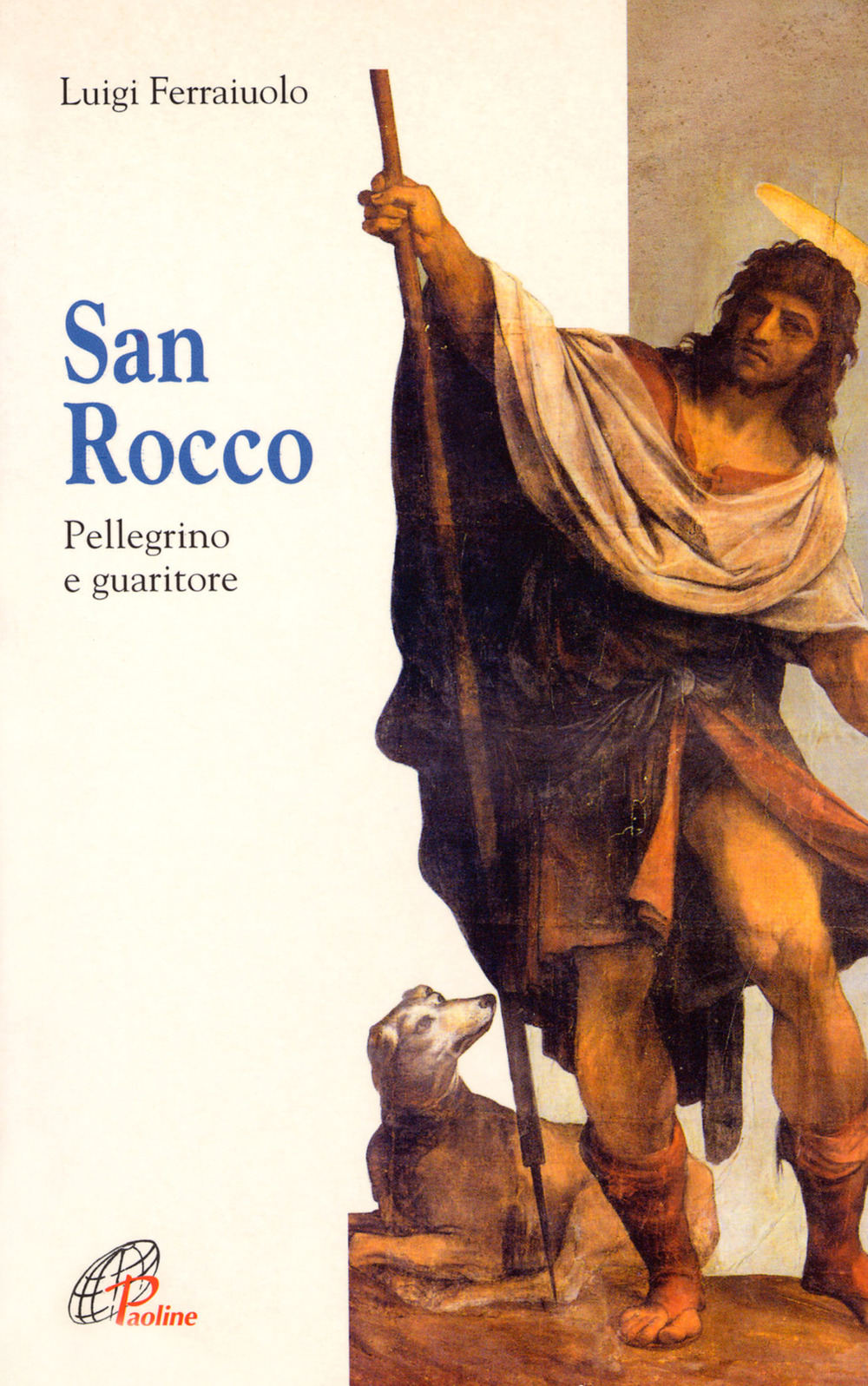 San Rocco. Pellegrino e guaritore