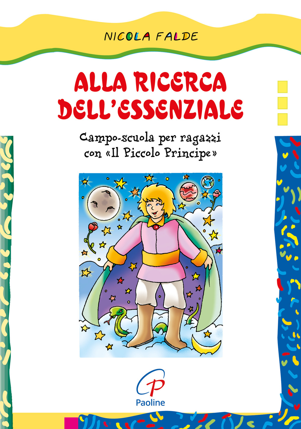 Alla ricerca dell'essenziale. Campo scuola per ragazzi con Il piccolo principe