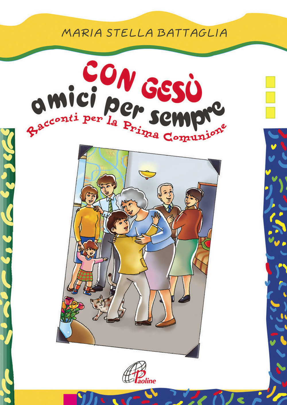 Con Gesù amici per sempre. Racconti per la prima comunione. Ediz. illustrata