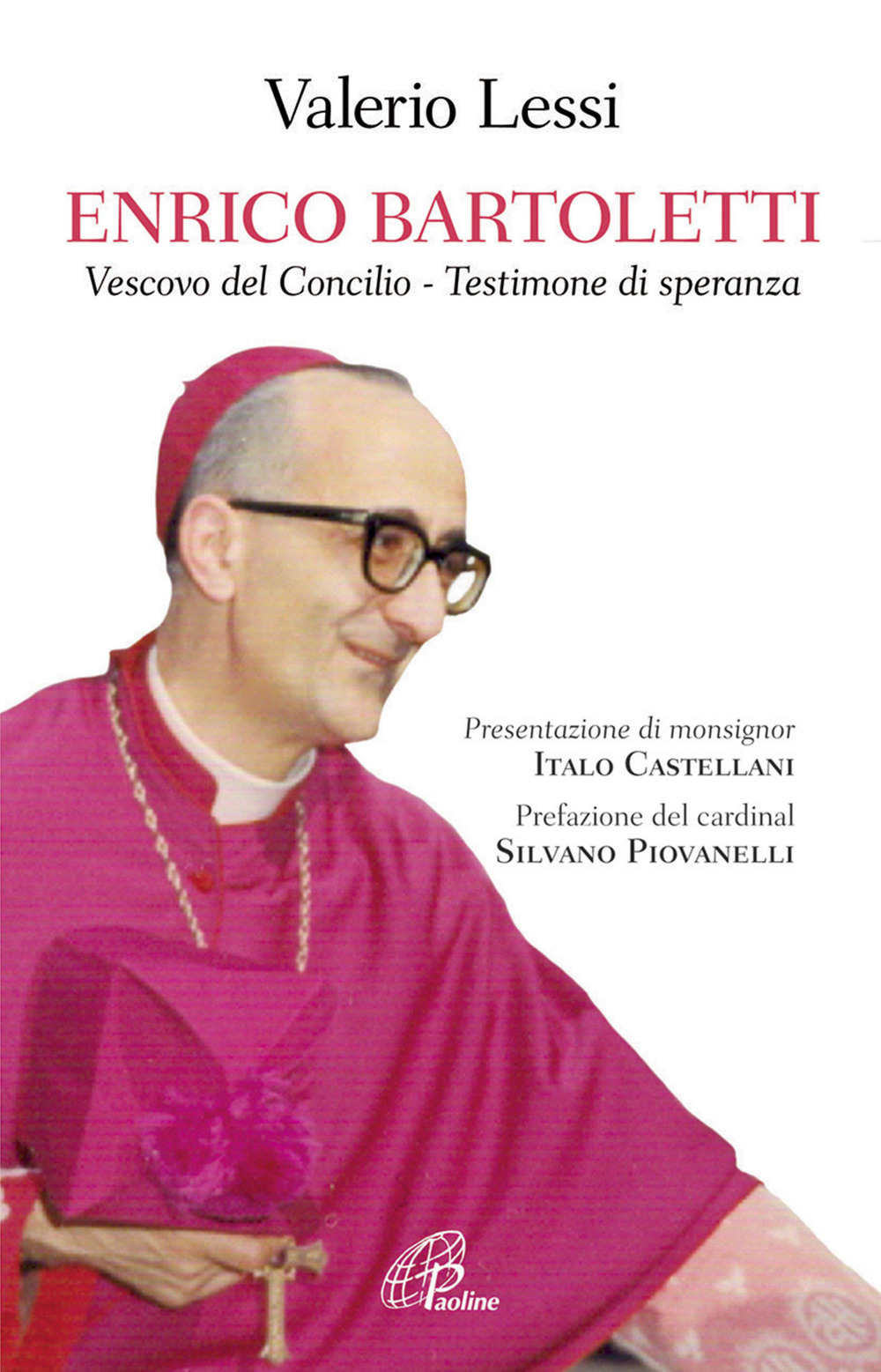 Enrico Bartoletti. Vescovo del Concilio - Testimone di speranza