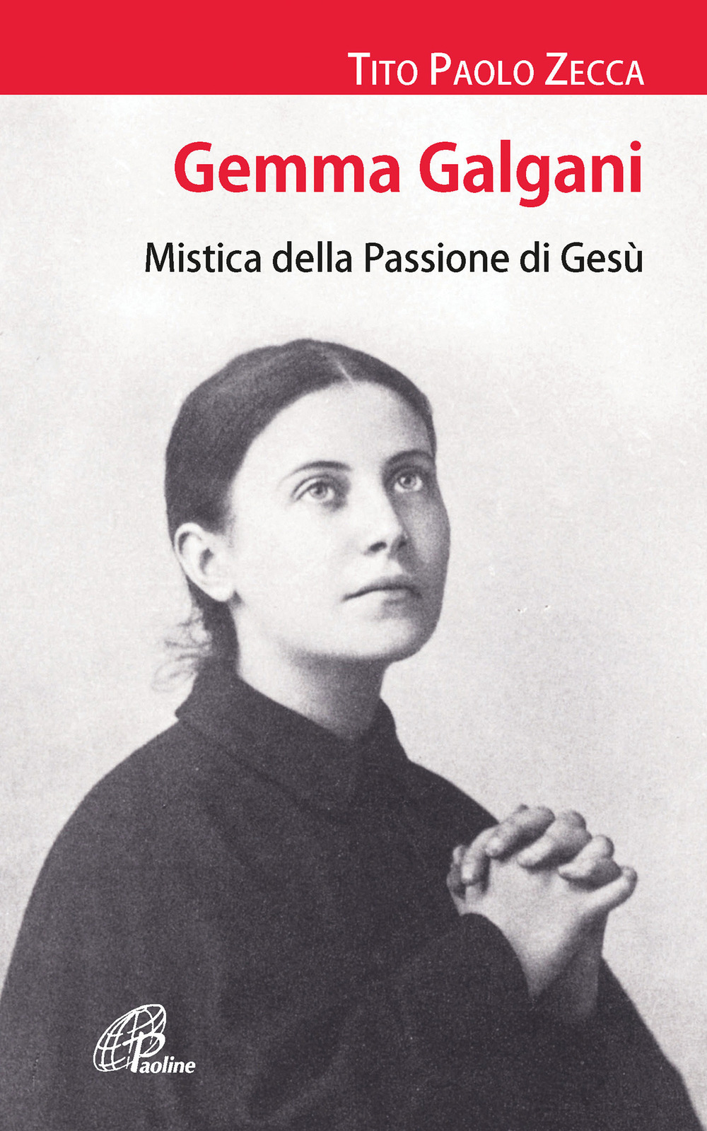 Gemma Galgani. Mistica della passione di Gesù