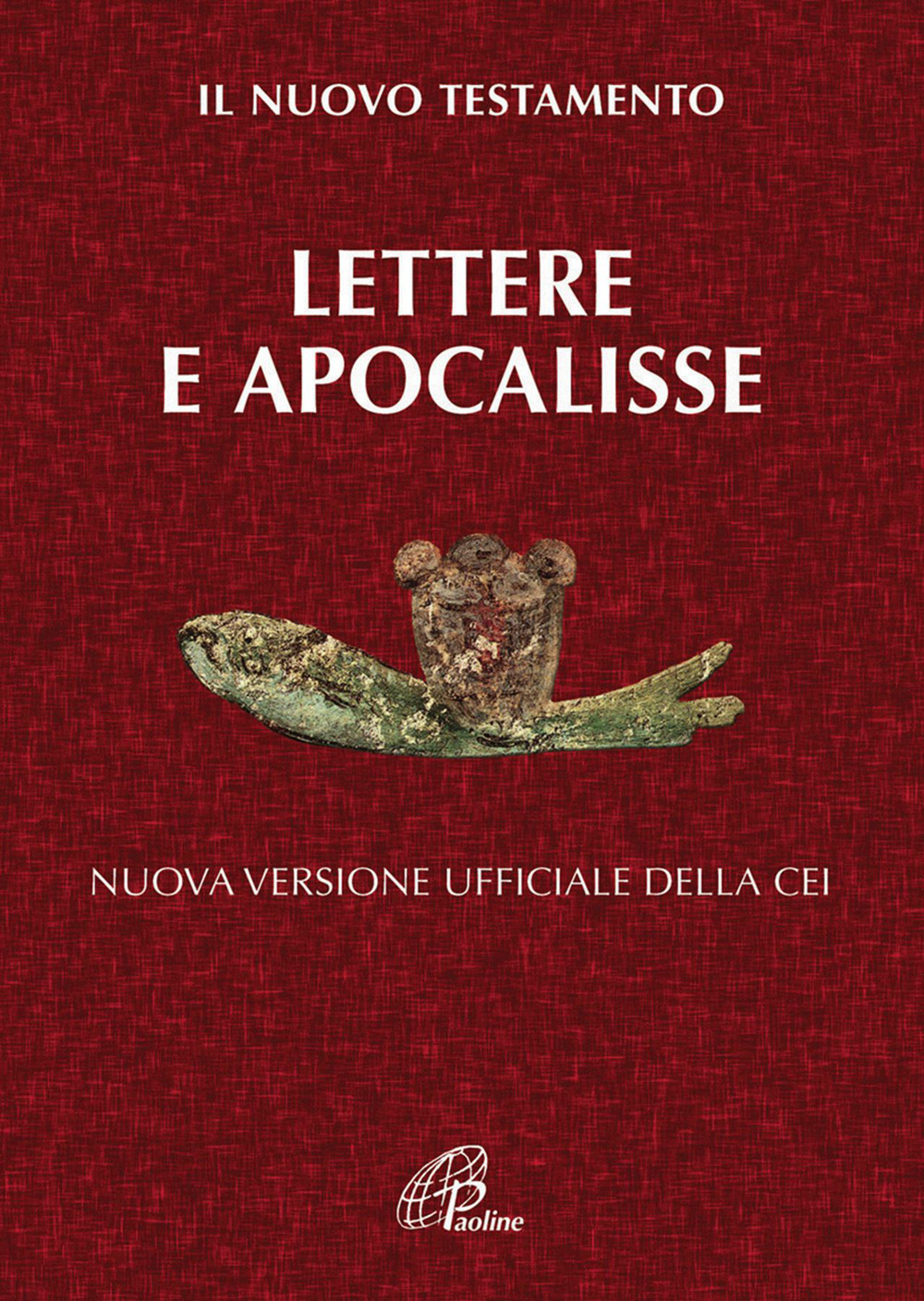 Lettere e Apocalisse. Il nuovo testamento. Nuova versione ufficiale della CEI