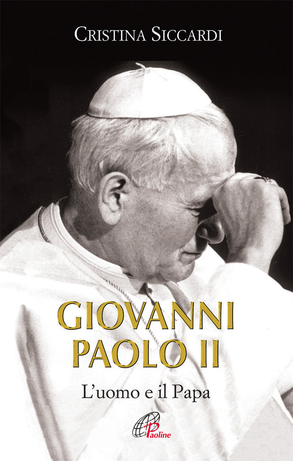 Giovanni Paolo II. L'uomo e il Papa. Ediz. illustrata