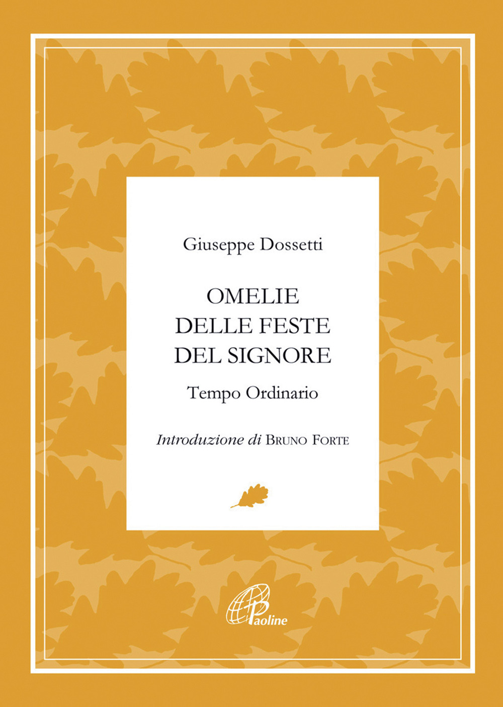 Omelie delle feste del signore. Tempo ordinario