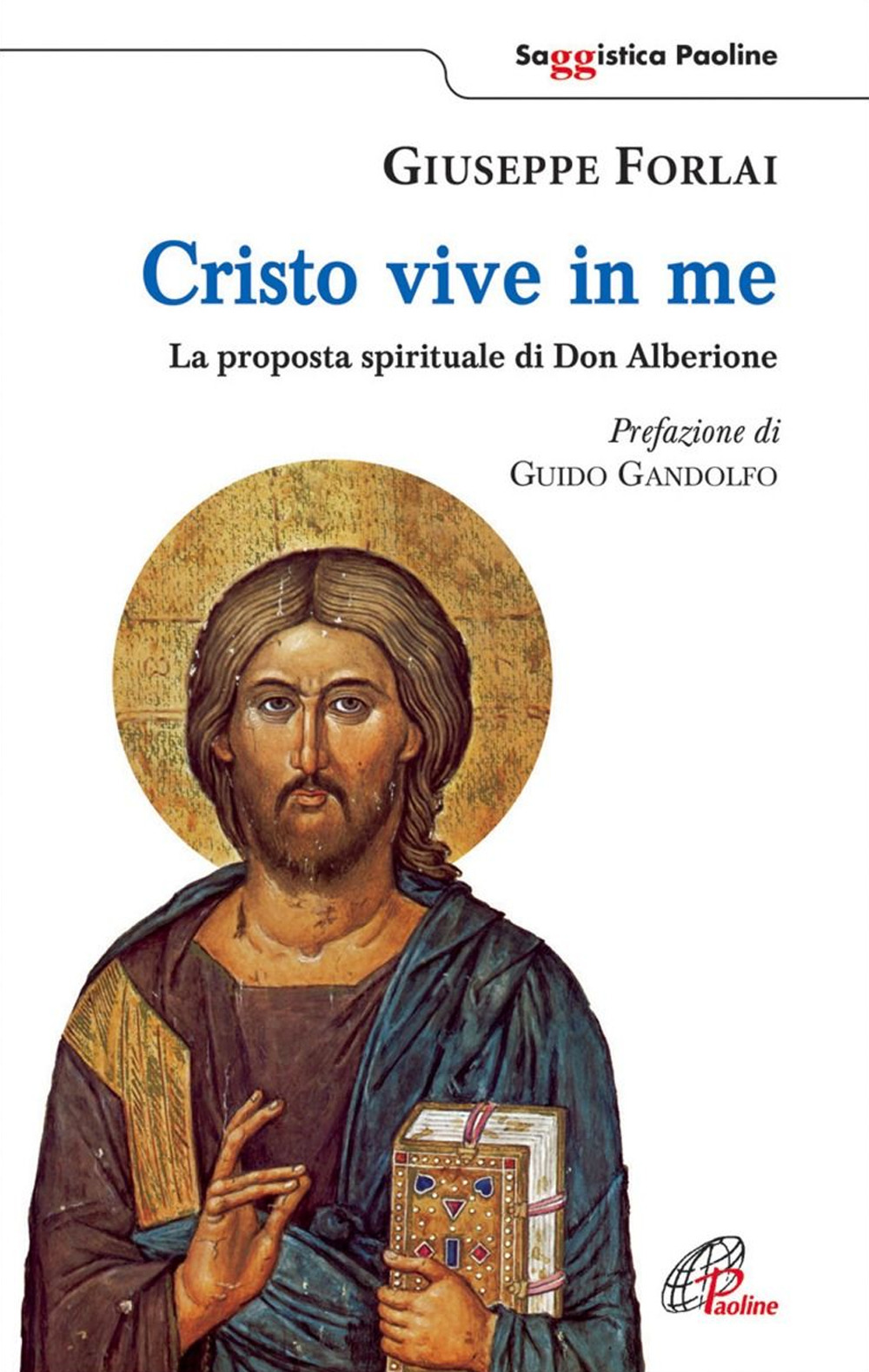 Cristo vive in me. La proposta spirituale di Don Alberione