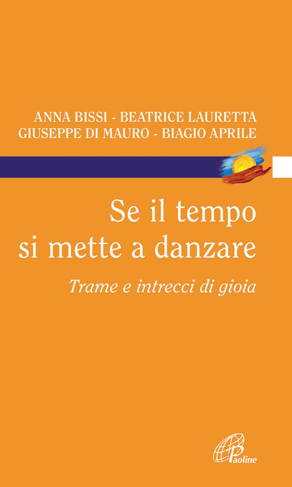 Se il tempo si mette a danzare. Trame e intrecci di gioia