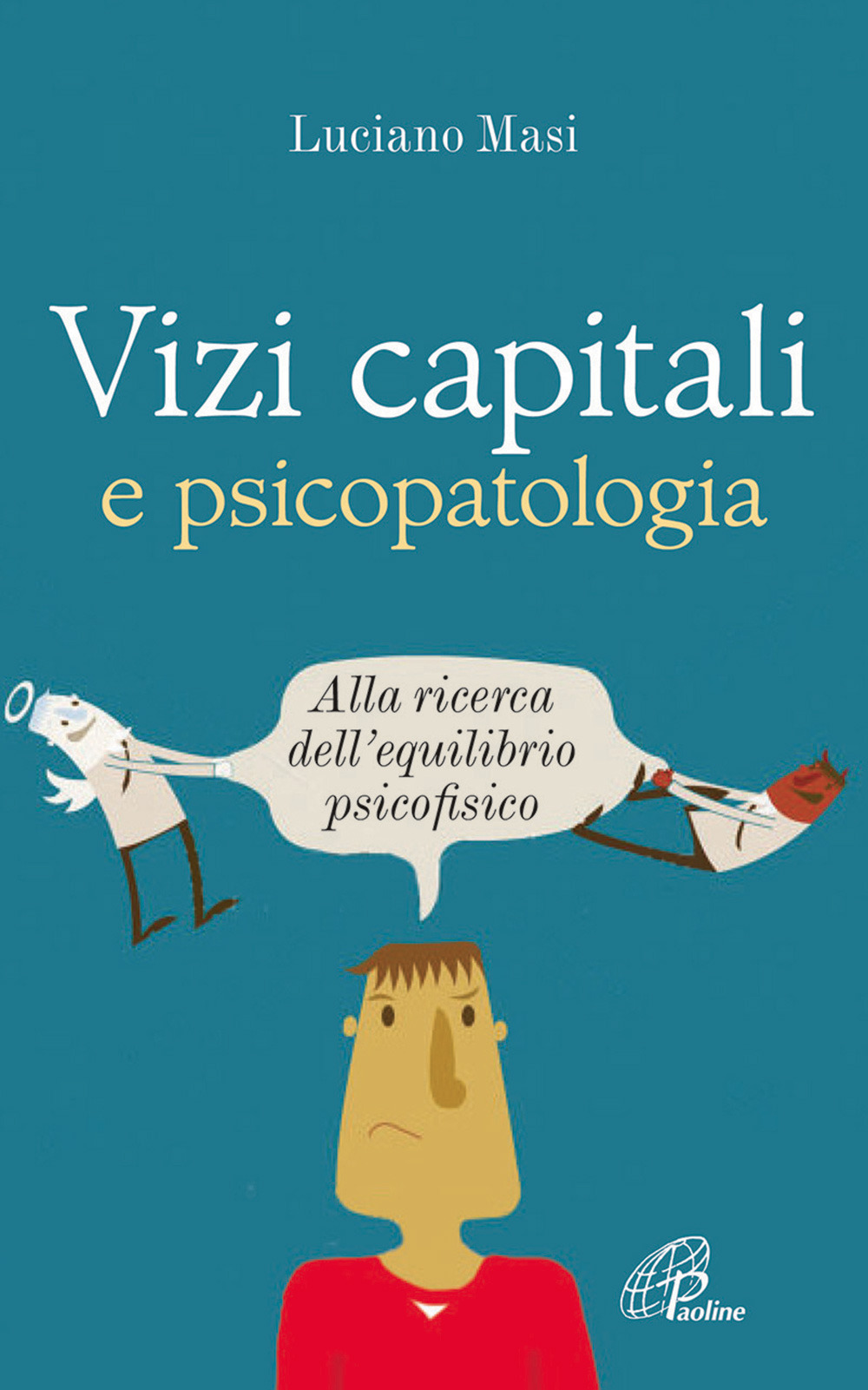 Vizi capitali e psicopatologia. Alla ricerca dell'equilibrio psicofisico