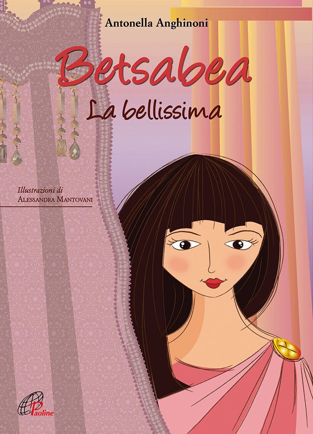 Betsabea. La bellissima. Ediz. illustrata