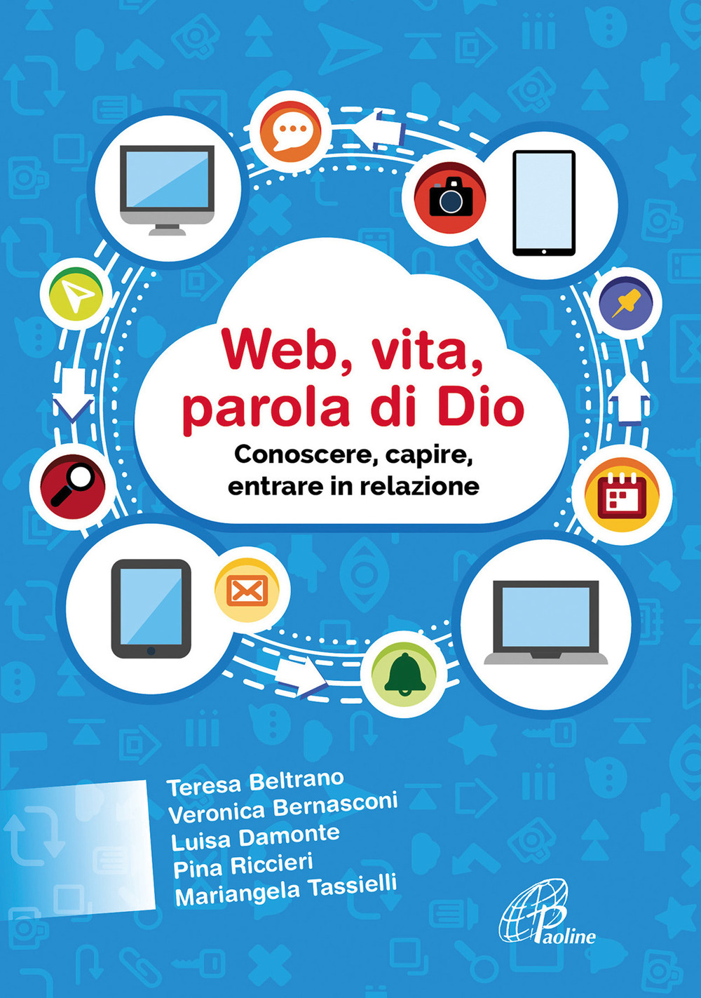 Web, vita, parola di Dio. Conoscere, capire, entrare in relazione