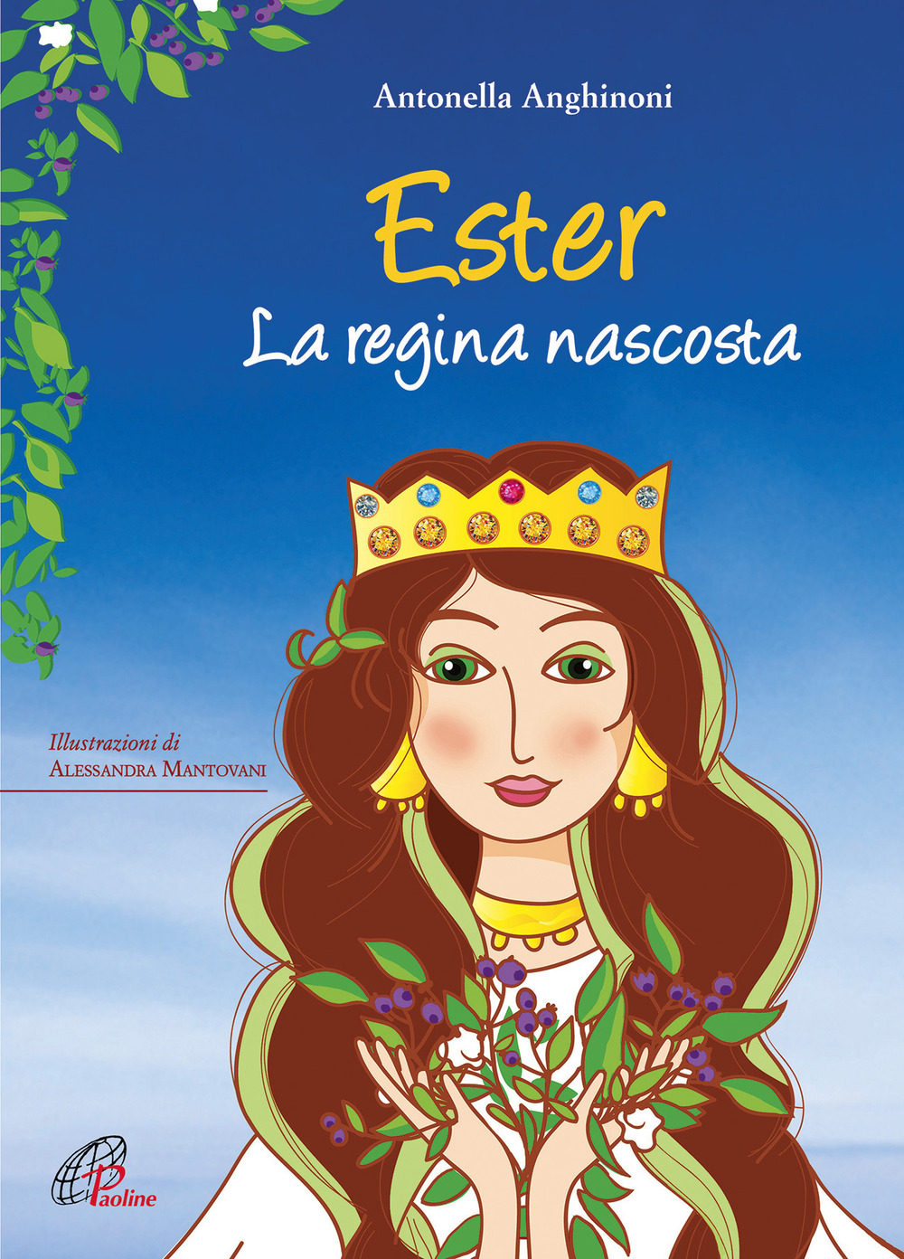 Ester. La regina nascosta. Ediz. illustrata