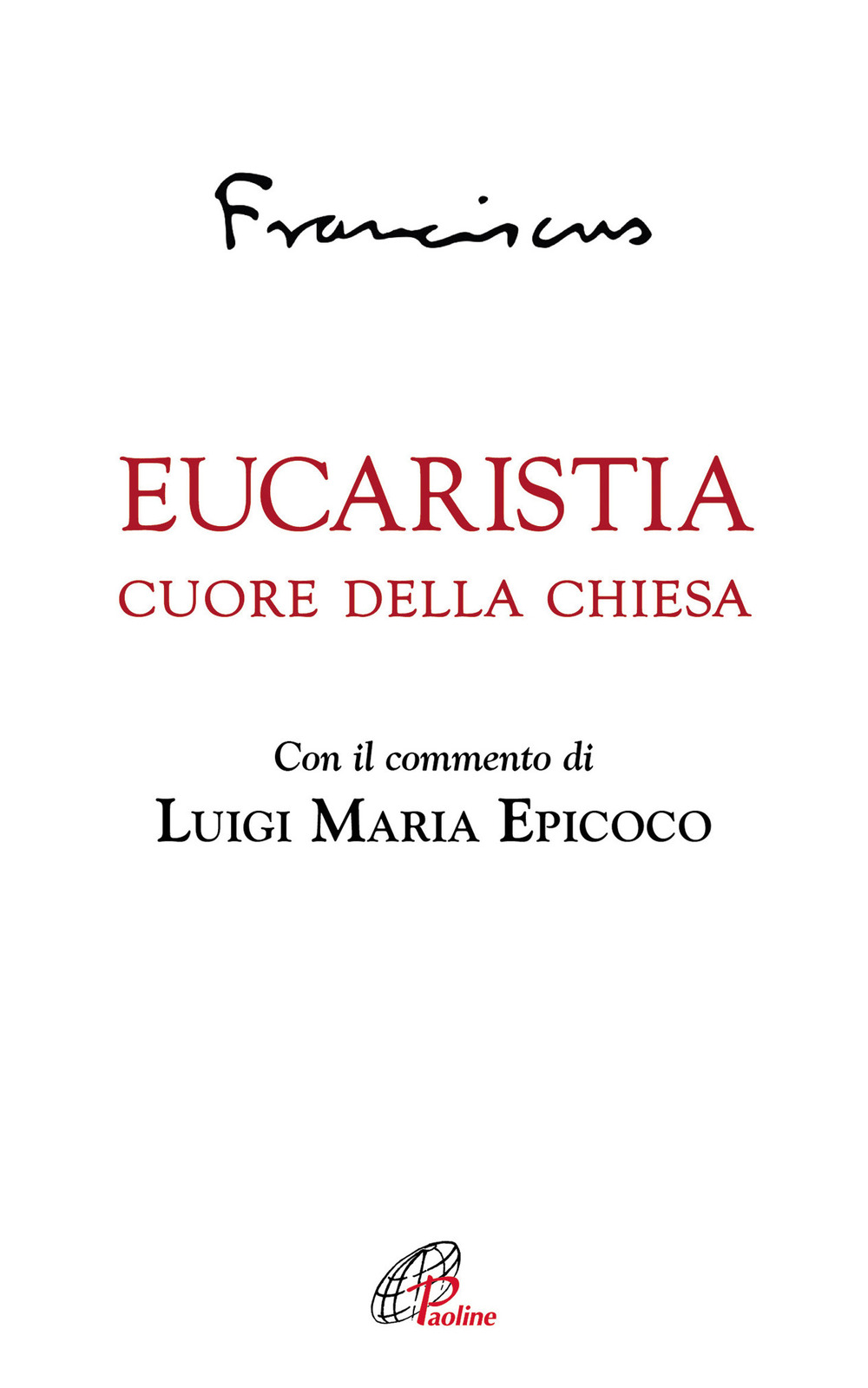 Eucaristia. Cuore della Chiesa