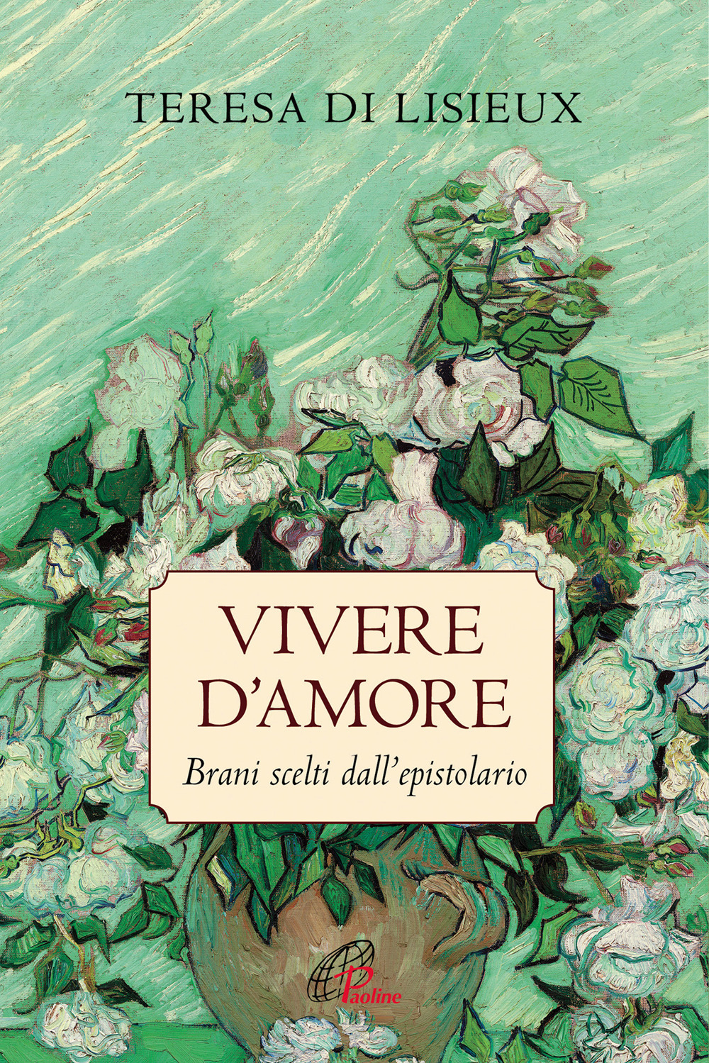 Vivere d'amore. Brani scelti dall'epistolario